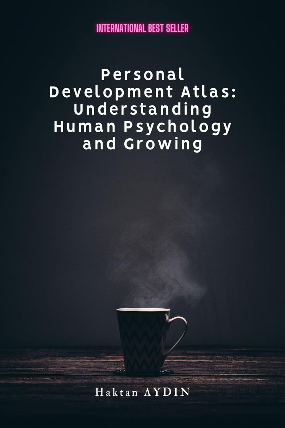 Personal Development Atlas: Understanding Human Psychology and Growing